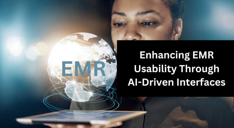 Enhancing EMR Usability Through AI-Driven Interfaces