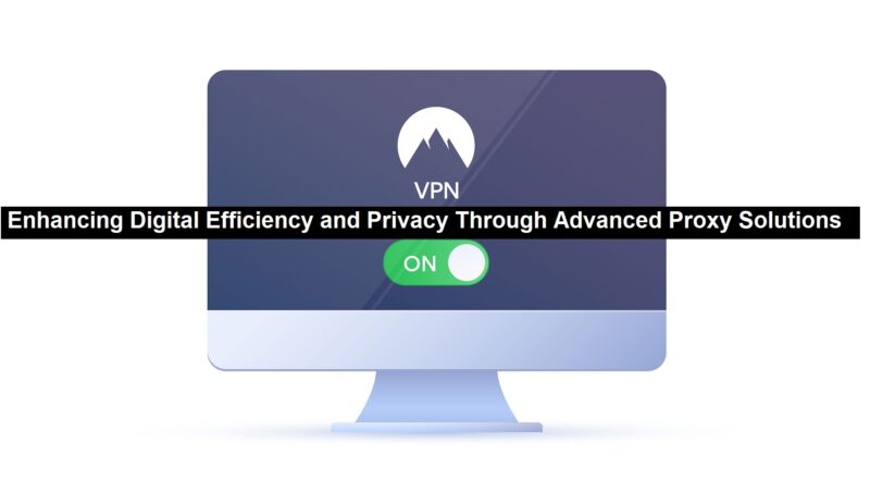 Advanced Proxy Solutions