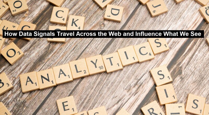 Data Signals Travel Across the Web